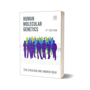 Human Molecular Genetics 4th Edition By Tom Strachan &‎ Andrew Read