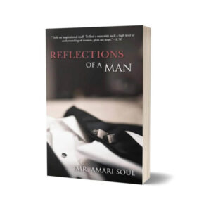 Reflections of A Man By Amari Soul