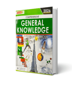 General Knowledge MCQs (2026 Edition) By Ch. Najeeb Ahmed – Caravan Book House