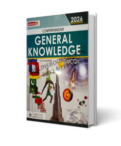 General Knowledge MCQs (2026 Edition) By Ch. Najeeb Ahmed – Caravan Book House