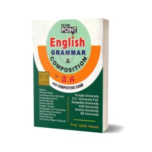To The Point English Grammar & Composition For BA By Aftab Ahmed