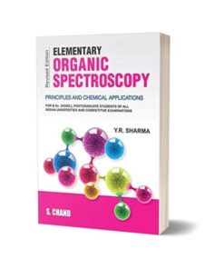 Elementary Organic Spectroscopy Principles and Chemical Applications By Y.R. Sharma