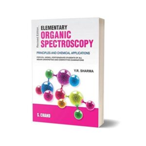 Elementary Organic Spectroscopy Principles and Chemical Applications By Y.R. Sharma
