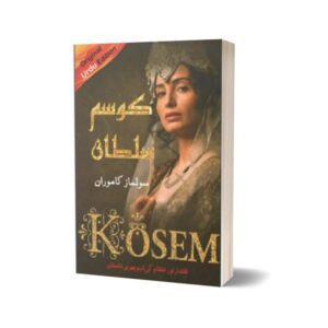 Kosem Sultan By Solmaz Kamuran Translate By Sadia Shakoor