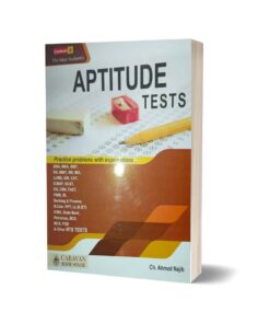 Aptitude Test Practical Problems with Explanation By Ch. Ahmad Najib