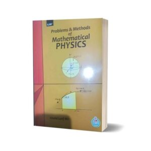 Problems & Methods in Mathematical Physics & Applied Mathematics By khalid latif Mir