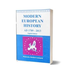 A History of Modern Europe 1789-2013 By Herbert L . Peacock M.A
