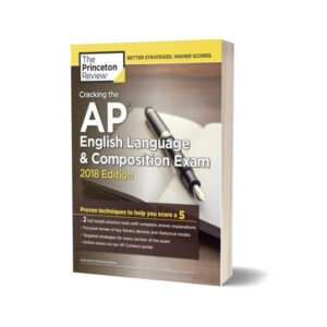 Cracking the AP English Language & Composition Exam, 2018 Edition
