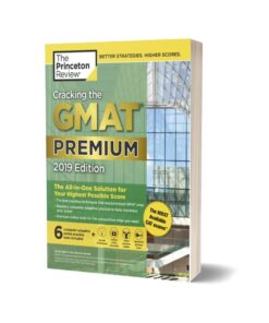 Cracking the GMAT Premium Edition with 6 Computer Adaptive Practice Tests 2019 By Princeton Review