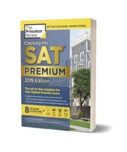 Cracking the SAT Premium Edition with 8 Practice Tests 2019 Edition By Princeton Review