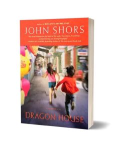 Dragon House By John Shors