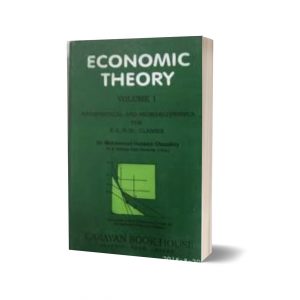 Economic theory volume 1 Macroeconomics By Dr. Muhammad Hussain Chaudhry