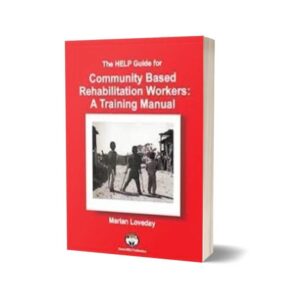 Help Guide For Community Based Rehabilitation Workers A Training Manual