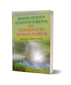 Irrigation Engineering and Hydraulic Structures By Santosh Kumar Garg Vol 1,2