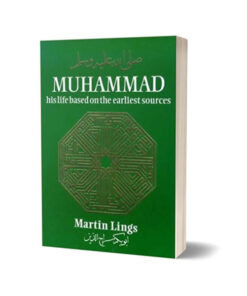 Muhammad His Life Based on the Earliest Sources Book By Martin Lings