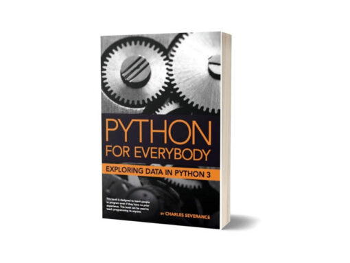 Python for Everybody Exploring Data in Python 3 By Charles Severance ...