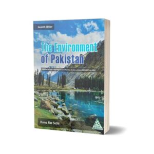 The Environment of Pakistan By Huma Naz Sethi