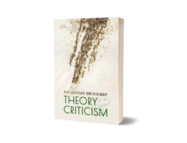 The Norton Anthology of Theory & Criticism 3rd Edition By Vincent B. Leitch