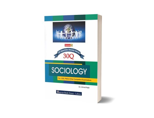 30 Question Success Series Sociology PMS CSS By Ch. Ahmad Najib