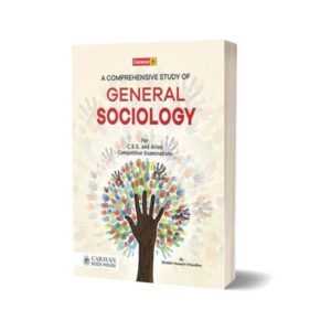 A Comprehensive Study of General Sociology By Shabbir Hussain Chaudhry