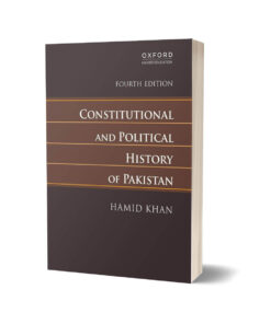 Constitutional and Political History of Pakistan 4th Edition By Hamid Khan