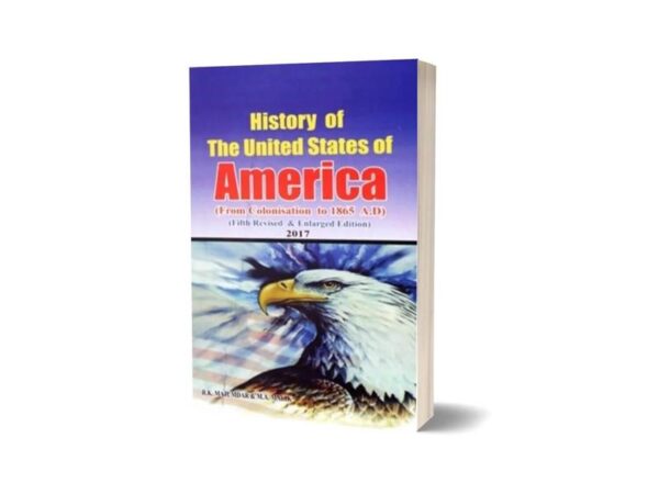 History of The United States of America 1865 A.D Vol -1& 2 By R.K. Majumdar