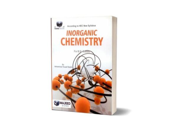 Inorganic Chemistry For B.S.C Classes Majeed Sons