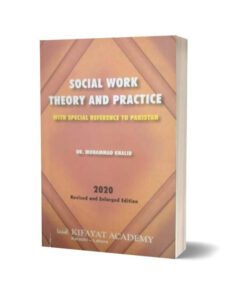 Social work theory and practice with special reference of Pakistan By Dr Muhmammad Khalid