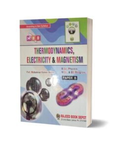 Thermodynamics Electricity Magnetism B.S.C ( Physics Paper – B ) M.S.C & B.S Program