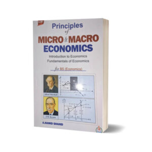 Principle Of Micro & Macro Economics B.S.(Economics) By A. Hamid Shahid