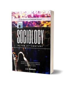 Sociology in The 21st Century BY J.J.Baloch