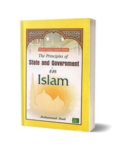 The Principles of State and Government in Islam By Muhammad Asad
