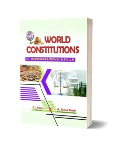 World Constitutions By S.L. KAELEY & M Sohail Bhatti