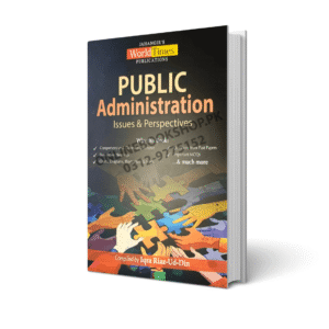 Public Administration Issues & Perspectives By Iqra Riaz-Ud-Din-JWT