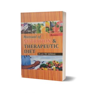 Manual Of Nutrition & Therapeutic Diet ( As Per INC Syllabus )