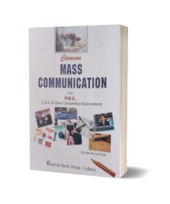 Mass Communication For PMS CSS By farrukh Ahmad Awan