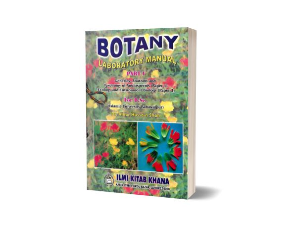 Botany Laboratory Manual Part-I For BSc (IUB) By Dr. Athar Hussain shah