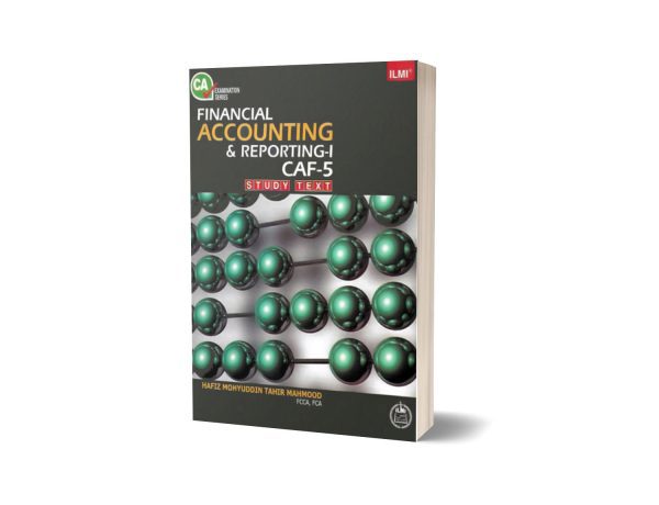 CAF-5 Financial Accounting & Reporting-I (Study Text)