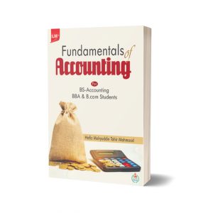 Fundamentals Of Accounting For BS, BBA And B.Com By Hafiz Mohyuddin Tahir Mahmood