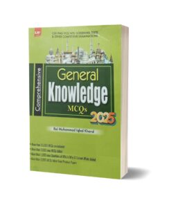 Comprehensive General Knowledge MCQs By Ilmi Kitab Khana 2025