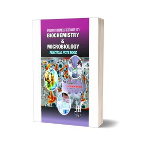 Pharmacy Technician (Category “B”) Biochemistry & Microbiology Practical Note Book 1st year