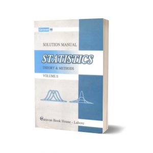 Solution Manual Statistics Theory & Methods Vol-II for BSc.