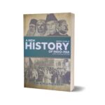 A New history of Indo-Pakistan With Solved MCQs ( Since 1526 A.D ) Volume One & Two By Prof K Ali & Azra Ali
