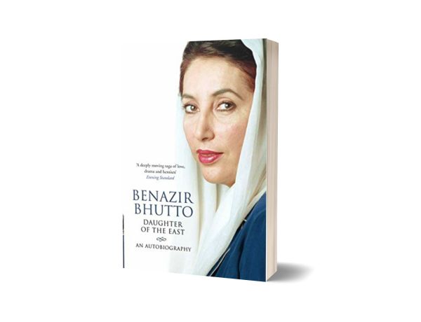 Daughter of the East An Autobiography By Benazir Bhutto