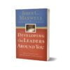 Developing the leader around you By John C. Maxwell
