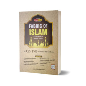 Fabric Of Islam CSS PMS By Atta-Ur-Rehman Khilji- JWT