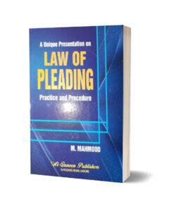 Law of Pleading Practice & Procedure By M. Mahmood