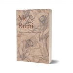 Me and Rumi The Autobiography of Shams-i Tabrizi By Shams-i Tabrizi & William C. Chittick