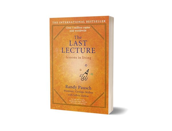 The Last Lecture By Jeffrey Zaslow and Randy Pausch