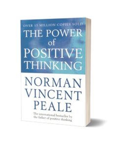 The Power of Positive Thinking by Norman Vincent Peale